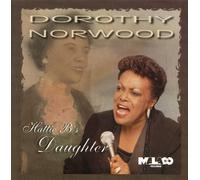 Norwood, Dorothy - Hattie B's Daughter