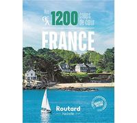 Le Routard – Nos 1200 coups de coeur en France