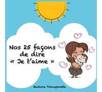 Nos 25 façons de dire « Je t’aime »: Madame Tchoupinette
