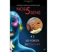 Nos 5 Sens : Les Forces du Toucher-Vol. 2