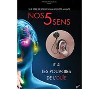 Nos 5 sens : Les pouvoirs de l'ouïe - Vol. 4