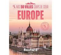 Nos 50 villes coups de coeur en Europe