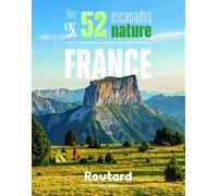 Nos 52 escapades nature en France - Collectif - Hachette Tourisme Guides - broché - Guide
