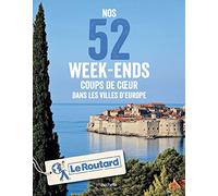 Nos 52 week-ends coups de coeur dans les plus belles villes d'Europe