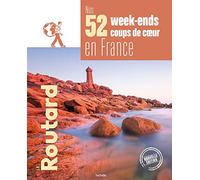 Nos 52 week-ends coups de coeur en France
