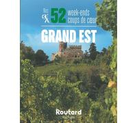 Nos 52 Week-Ends Coups De Coeur - Grand Est (1 Plan Détachable)