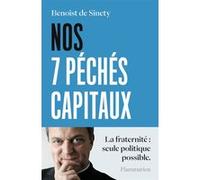 Nos 7 péchés capitaux – La fraternité : seule politique possible – Flammarion