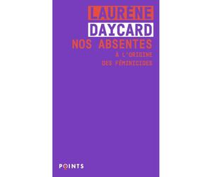 Nos absentes À l'origine des féminicides - Laurène Daycard - Points - Poche - Essai