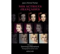 Nos actrices françaises - Dominique Besnehard - Herscher - relié - Beau livre