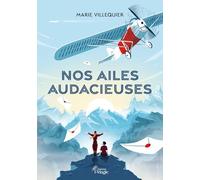 NOS AILES AUDACIEUSES