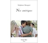 Nos ameriques - Stéphane Bouquet - Champ Vallon - broché - Poésie