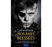 Nos âmes blessées - KM Moronova - Eden Eds - broché - Roman