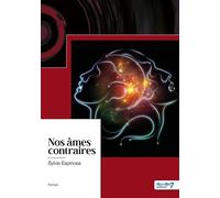 Nos âmes contraires - Sylvie Espinosa - Nombre 7 - relié - Récit