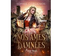 Nos âmes damnées - Sophie Cordenos - Éditions Alter Real - ebook (ePub) - Roman