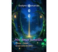 Nos âmes jumelles: Runner - Chaser, la nuit noire des âmes