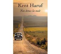 Nos âmes, la nuit Kent Haruf (Auteur), Anouk Neuhoff (Auteur)