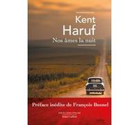Nos âmes la nuit Kent Haruf (Auteur), François Busnel (Préface), Anouk Neuhoff (Traduction)