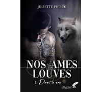 Nos Âmes Louves - Tome 1 - Dans Le Noir