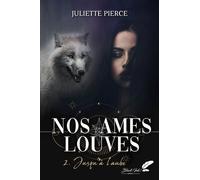Nos Âmes Louves - Tome 2 - Jusqu'à L'aube
