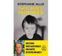 Nos âmes oubliées - Stéphane Allix - Lgf - Poche - Essai