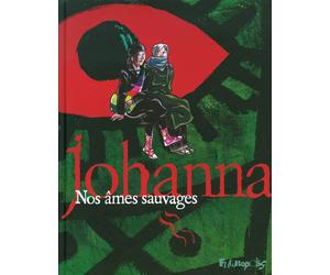 Nos âmes sauvages - Johanna - Futuropolis - broché - Bande dessinée