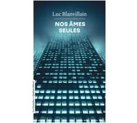 Nos âmes seules Luc Blanvillain (Auteur)