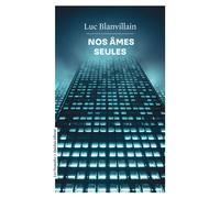 Nos âmes seules - Luc Blanvillain - Quidam - Poche - Roman