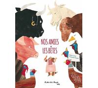 Nos amies les bêtes - Marie Colot - A Pas De Loups - broché - Album jeunesse