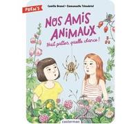 Nos amis animaux Camille Brunel (Auteur), Emmanuelle Tchoukriel (Illustration)
