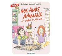 Camille Brunel – Nos amis animaux : Les griffes du petit chat – Tome 1 – Broché