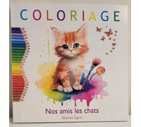 Nos amis les chats Coloriage - Béatrice Sagnet - Autour Du Grand Chene - broché - Document jeunesse