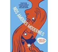 Nos amours modernes Titiou Lecoq (Auteur), Guillaume Daudin (Auteur), Renée Greusard (Auteur), Stéphane Jourdain (Auteur)