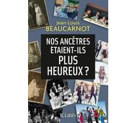 Nos ancêtres étaient-ils plus heureux ?