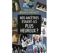 Nos ancêtres étaient-ils plus heureux ?