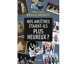Nos ancêtres étaient-ils plus heureux ?