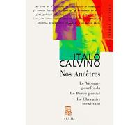 Nos ancêtres : Le Vicomte pourfendu - Le Baron perché - Le Chevalier inexistant