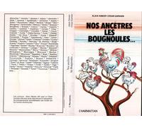 Nos ancêtres les Bougnoules - Alain Nimier - L'harmattan - broché - Livre