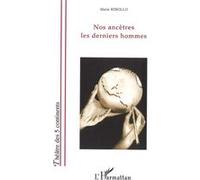 Nos ancêtres les derniers hommes - Marie Rebollo - L'harmattan - broché - Théâtre