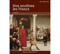 Nos Ancêtres Les Francs