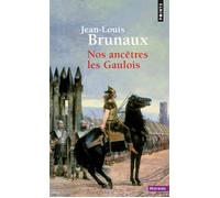 Nos ancêtres les Gaulois - Jean-Louis Brunaux - Points - Poche - Etude