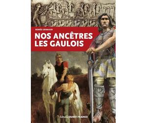 Nos ancêtres les gaulois - Renée Grimaud - Ouest France - broché - Essai