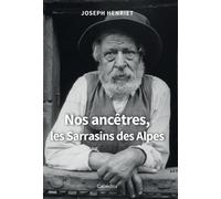 Nos ancêtres, les Sarrasins des Alpes