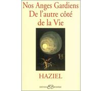 Nos anges gardiens de l'autre côté de la vie