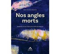 Nos angles morts Marie-Christiane Beaudoux (Auteur)