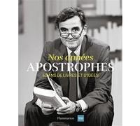 Collectif – Nos années Apostrophes – 50 ans de livres et d'idées – Broché