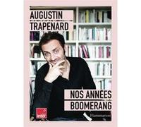Nos années Boomerang Augustin Trapenard (Auteur)