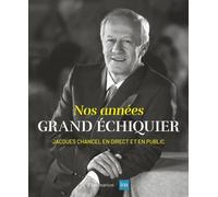 Nos années Grand Échiquier: Jacques Chancel, en direct et en public