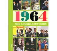 Nos Annees-Memoires 1964