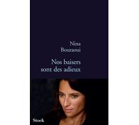 NOS BAISERS SONT DES ADIEUX