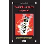 Nos belles années de plomb Les nationaux-révolutionnaires italiens dans l'orage de la lutte armée et de l'exil - Gabriele Adinolfi - Dualpha - broché - Essai